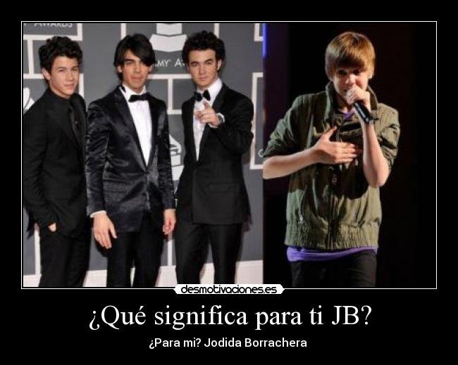 ¿Qué significa para ti JB? -