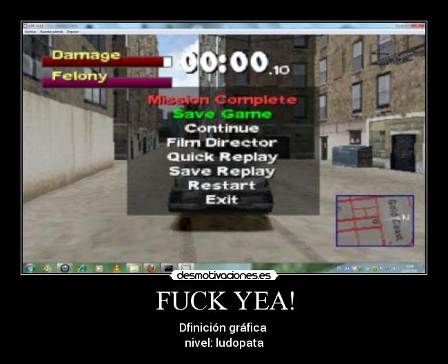 FUCK YEA! - Dfinición gráfica 
nivel: ludopata
