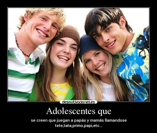 Adolescentes que -