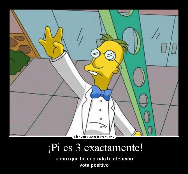 ¡Pi es 3 exactamente! - 