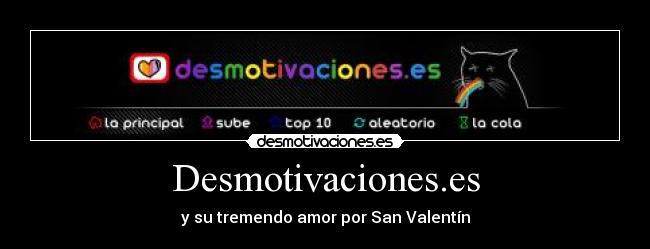 Desmotivaciones.es - y su tremendo amor por San Valentín