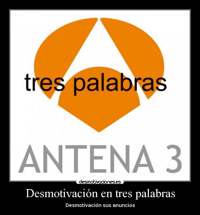 Desmotivación en tres palabras - Desmotivación sus anuncios