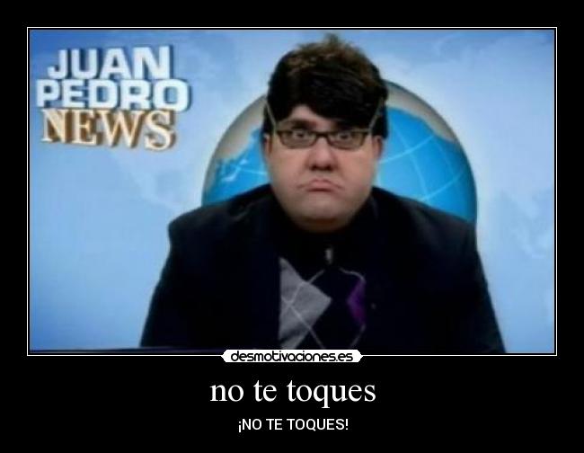 Juan Pedro Desmotivaciones