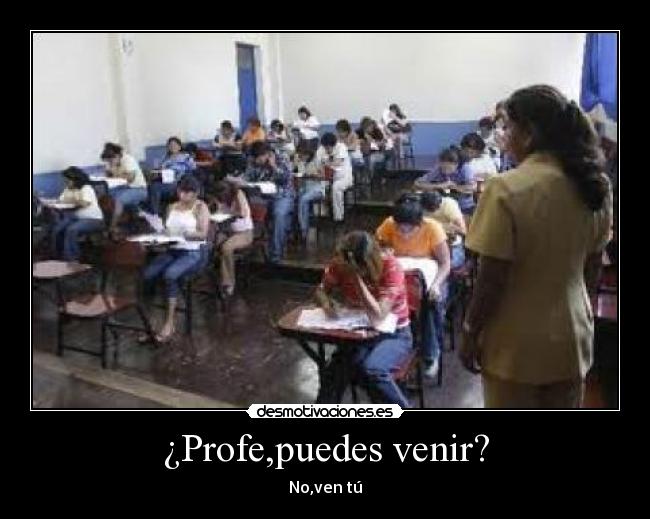 ¿Profe,puedes venir? - 