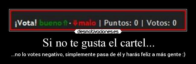 Si no te gusta el cartel... - 