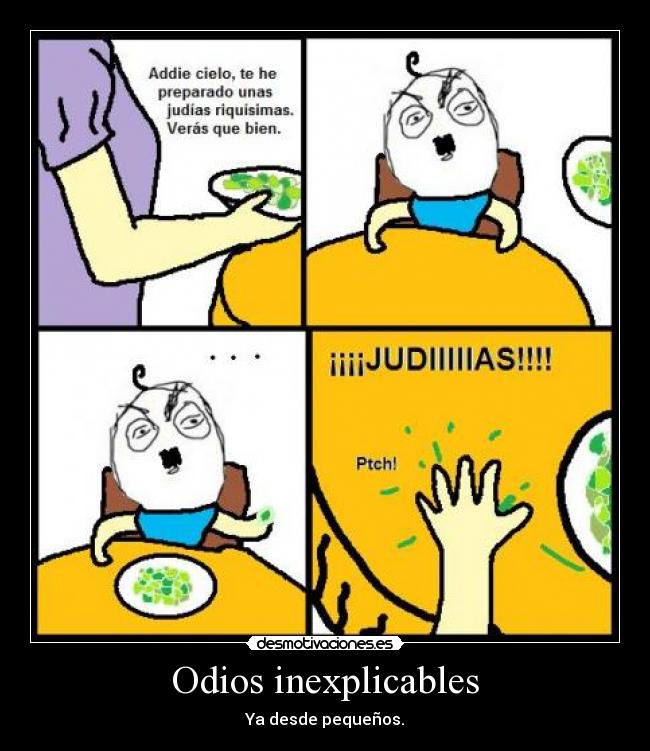 Odios inexplicables - Ya desde pequeños.