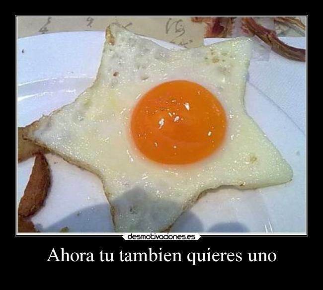 Ahora tu tambien quieres uno -