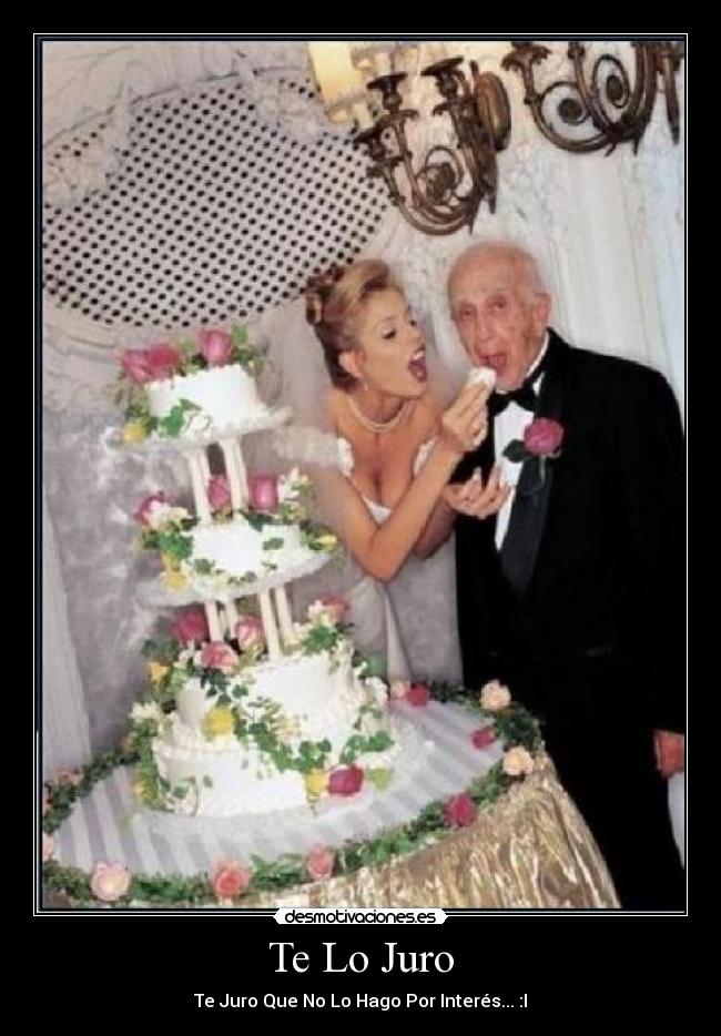 Te Lo Juro - Te Juro Que No Lo Hago Por Interés... :I
