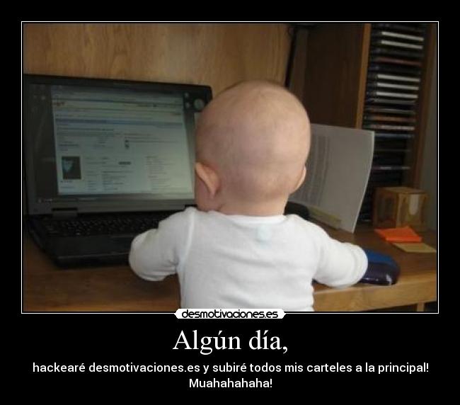 carteles nino hack hacker desmotivaciones carteles principal desmotivaciones
