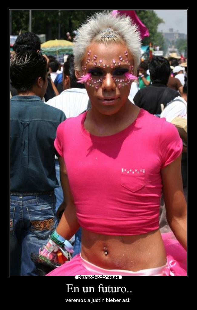 En un futuro.. - veremos a justin bieber asi.