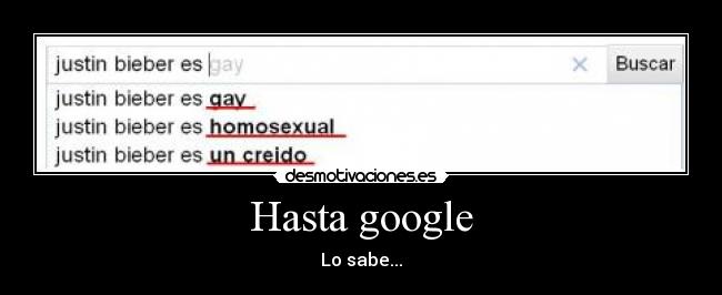 Hasta google - Lo sabe...