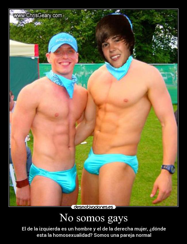 No somos gays - El de la izquierda es un hombre y el de la derecha mujer, ¿dónde
esta la homosexualidad? Somos una pareja normal