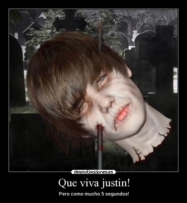 Que viva justin! - 