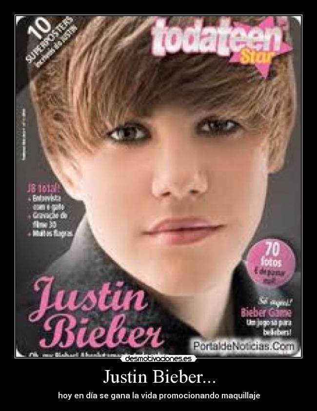 Justin Bieber... - hoy en día se gana la vida promocionando maquillaje