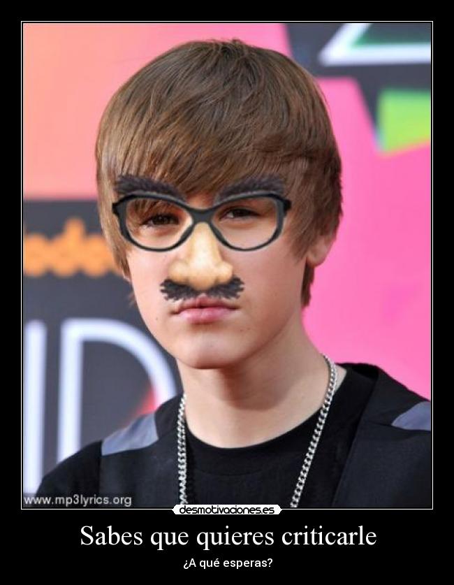 Sabes que quieres criticarle - ¿A qué esperas?