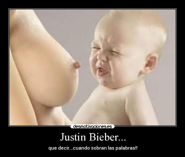 Justin Bieber... -