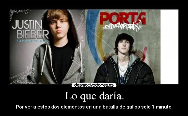 Lo que daría. - Por ver a estos dos elementos en una batalla de gallos solo 1 minuto.