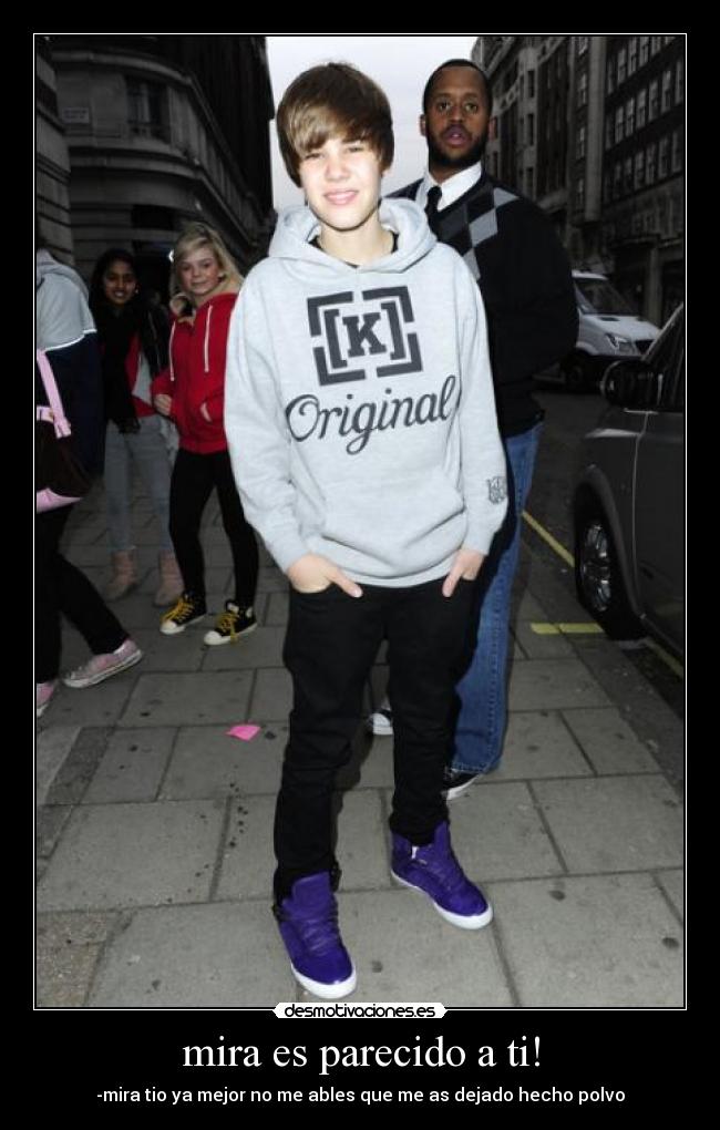 mira es parecido a ti! - -mira tio ya mejor no me ables que me as dejado hecho polvo