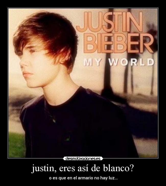 justin, eres así de blanco? - 