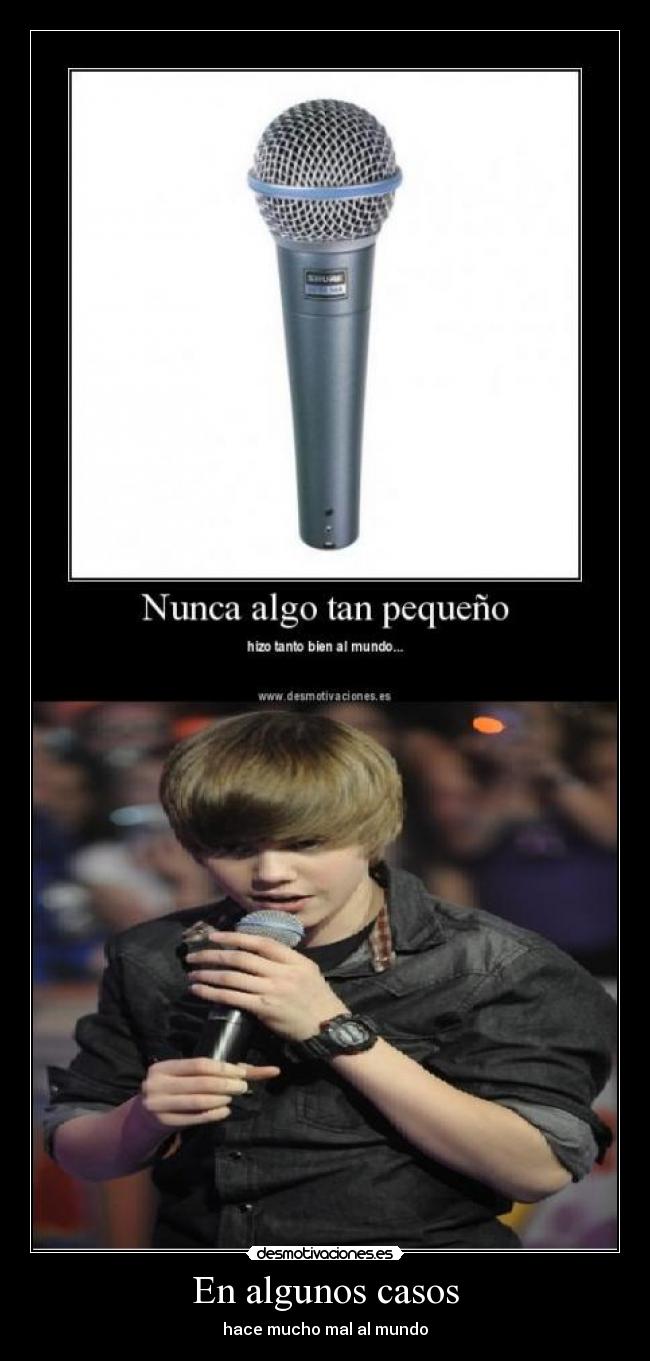 En algunos casos - hace mucho mal al mundo