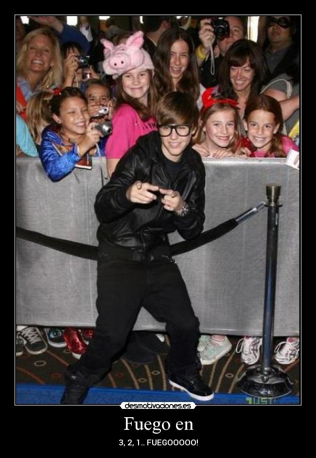 Fuego en - 3, 2, 1.. FUEGOOOOO!