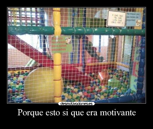 Porque esto si que era motivante - 