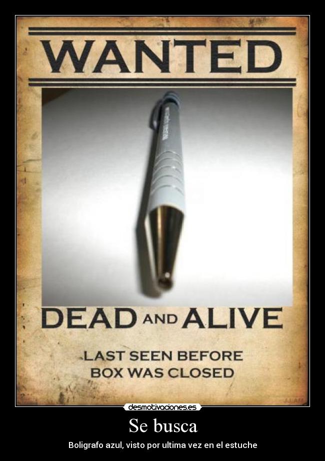 Se busca - Boligrafo azul, visto por ultima vez en el estuche
