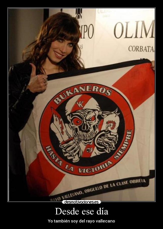 Desde ese día - Yo también soy del rayo vallecano