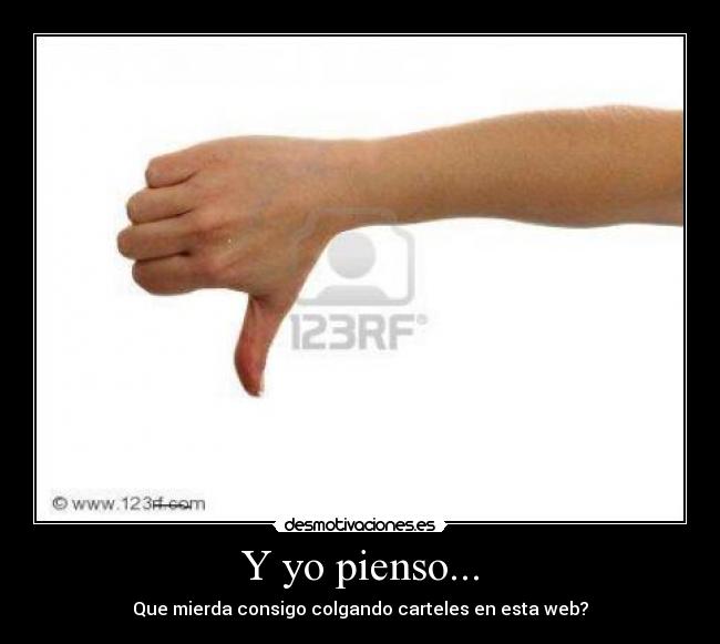Y yo pienso... -
