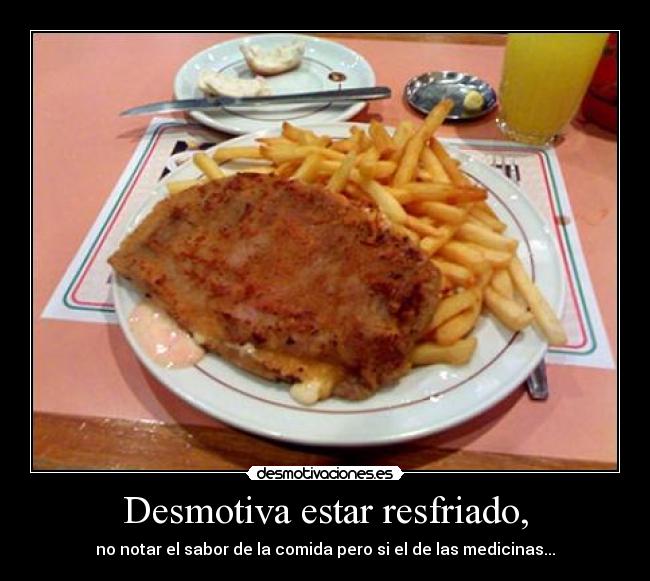 Desmotiva estar resfriado, -