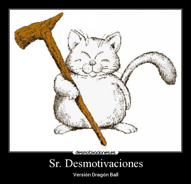 Sr. Desmotivaciones - Versión Dragón Ball