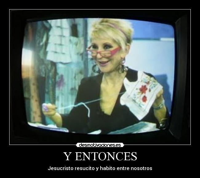 Y ENTONCES -