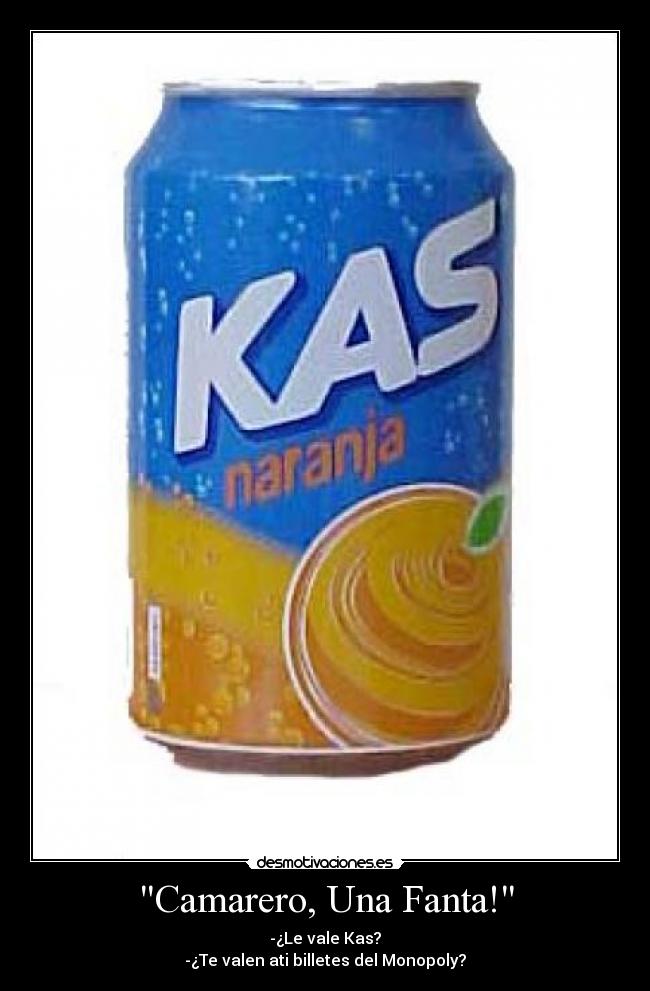 Camarero, Una Fanta! -