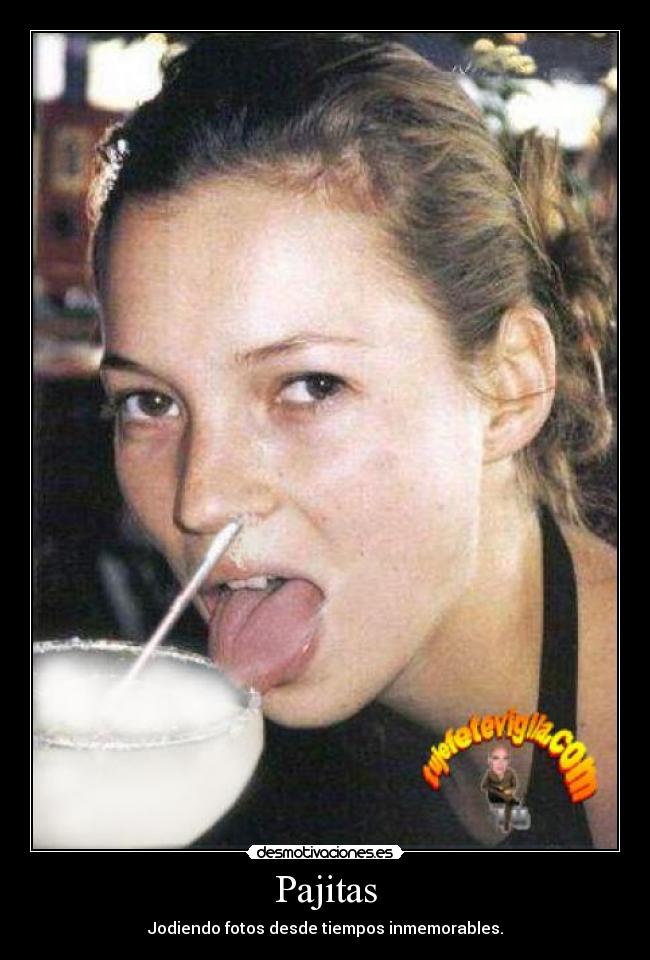 Pajitas - Jodiendo fotos desde tiempos inmemorables.