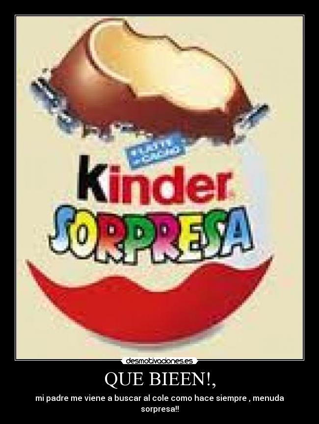 QUE BIEEN!, - mi padre me viene a buscar al cole como hace siempre , menuda sorpresa!!