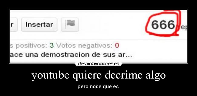 youtube quiere decrime algo - pero nose que es
