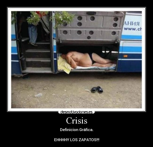 Crisis - Definicion Gráfica.
EHHHHY LOS ZAPATOS!!!