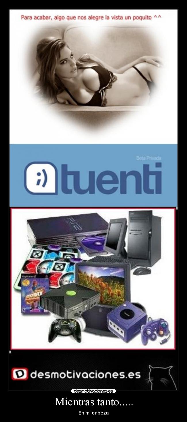 Mientras tanto..... - En mi cabeza