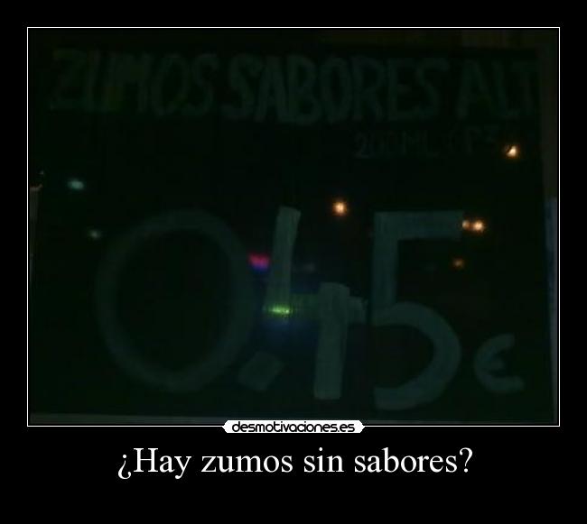 ¿Hay zumos sin sabores? - 