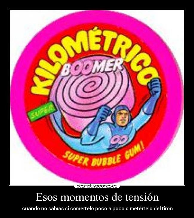 Esos momentos de tensión - 