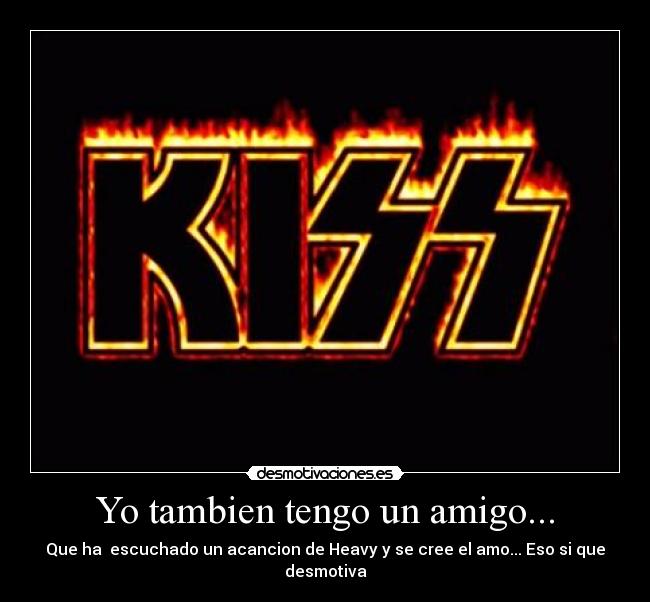 Yo tambien tengo un amigo... - 