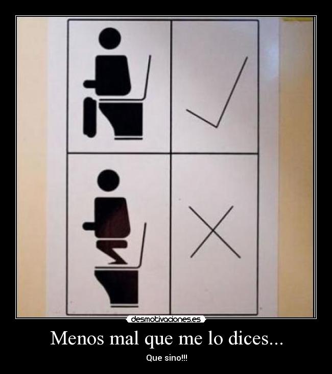 Menos mal que me lo dices... - 