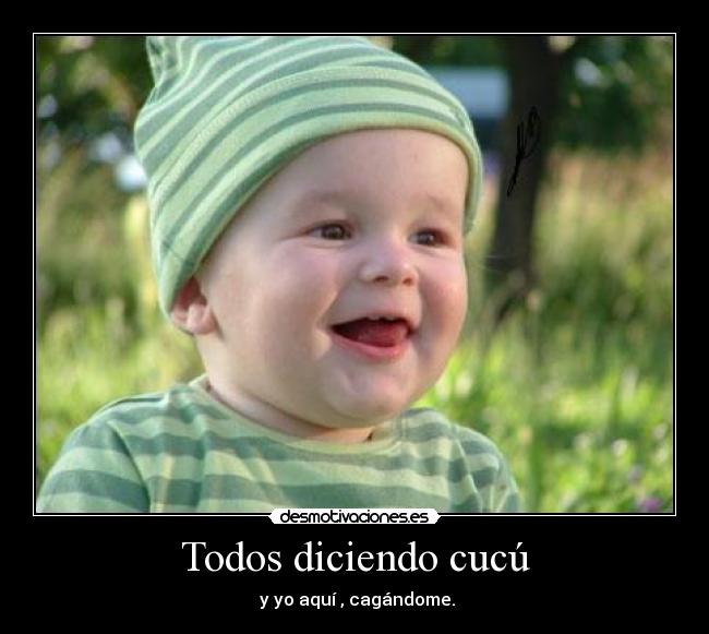 Todos diciendo cucú - 