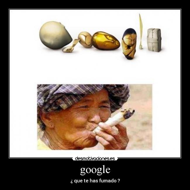 google - ¿ que te has fumado ?