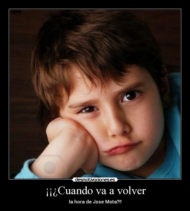 ¡¡¿Cuando va a volver - la hora de Jose Mota?!!