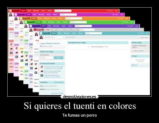 Si quieres el tuenti en colores - Te fumas un porro
