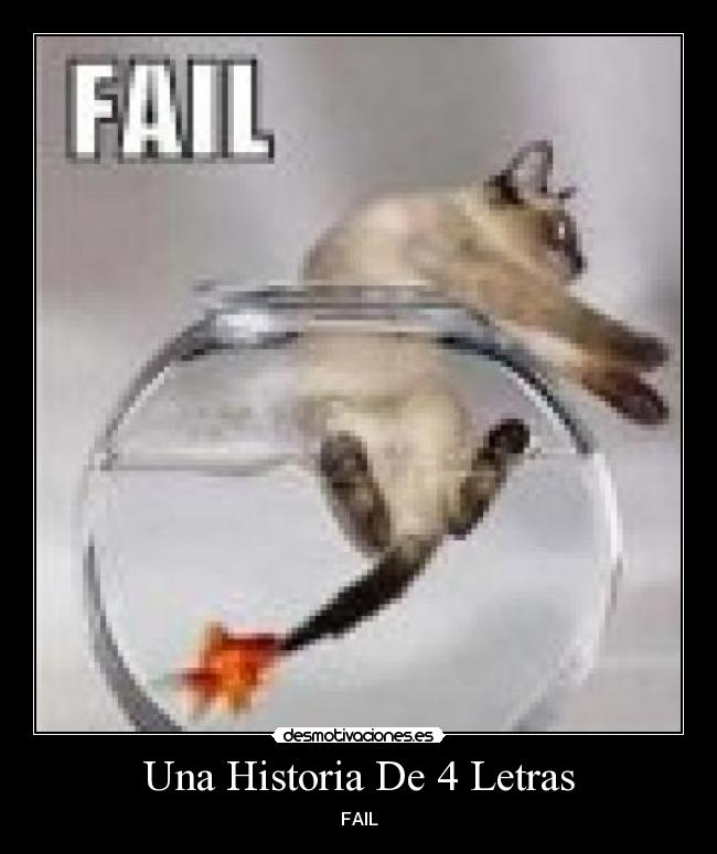 Una Historia De 4 Letras - FAIL