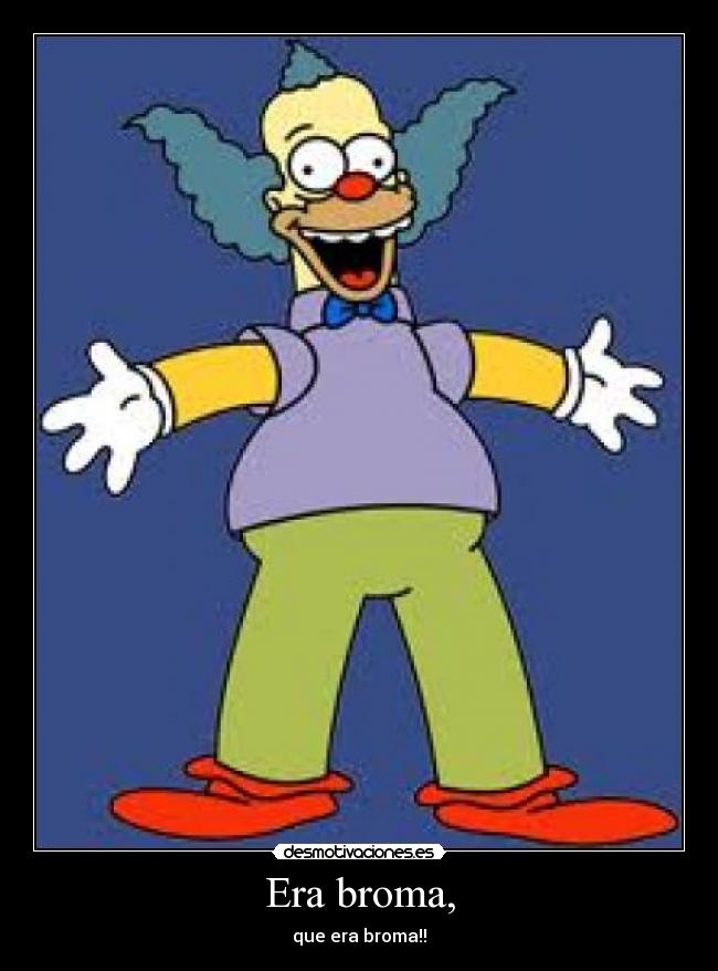Era broma, - 
