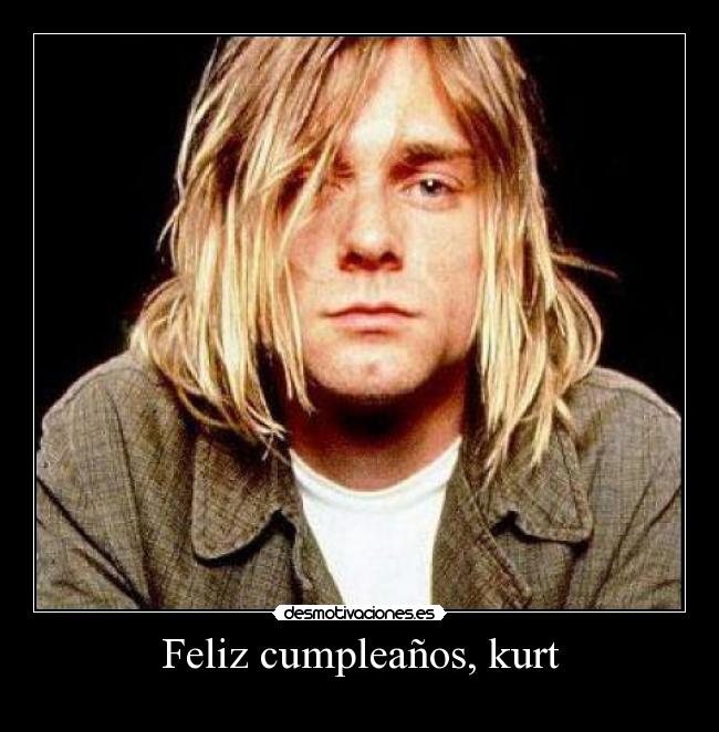 Feliz cumpleaños, kurt -