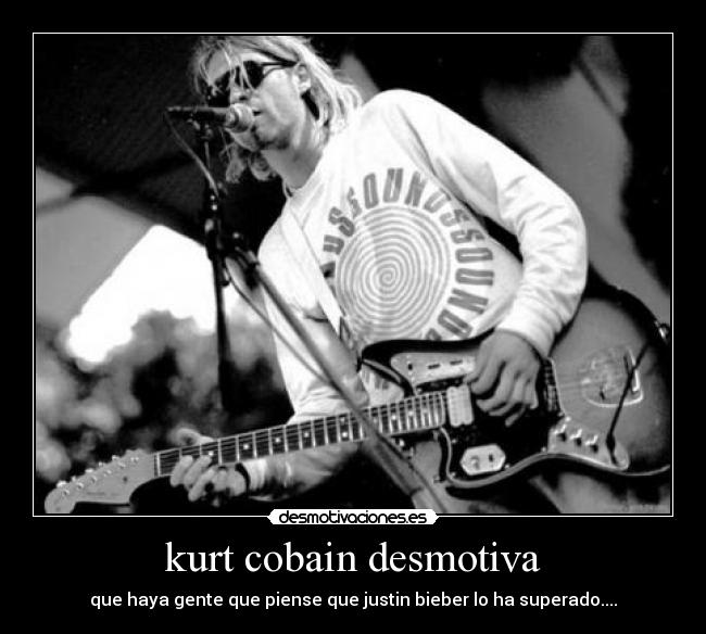 kurt cobain desmotiva -